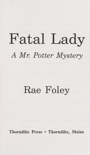 Fatal Lady by Rae Foley