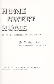 Cover of: Home sweet home in the nineteenth century.