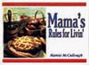 Cover of: Mama's rules for livin' by Mamie McCullough