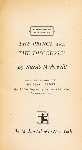 The Prince, and The discourses. With an introd. by Max Lerner by