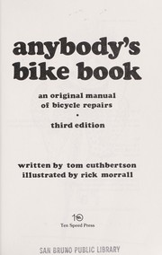 Cover of: Anybody's bike book: an original manual of bicycle repairs