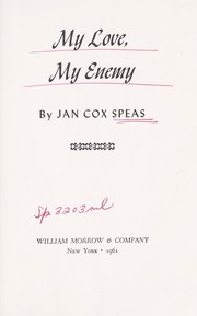 Cover of: My love, My enemy. by Jan Cox Speas