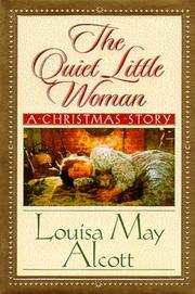 Cover of: The Quiet Little Woman by Louisa May Alcott