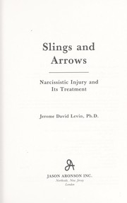 Cover of: Slings and arrows : narcissistic injury and its treatment
