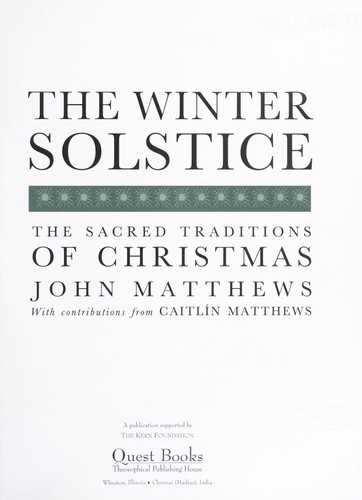 The winter solstice : the sacred traditions of Christmas by