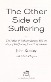 Cover of: The other side of suffering: the father of JonBenet Ramsey tells the story of his journey from grief to grace