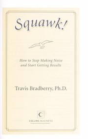 Cover of: Squawk!: how to stop making noise and start getting results