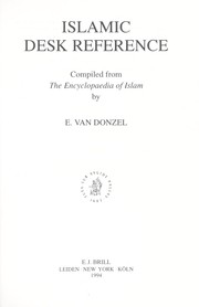 Cover of: Islamic desk reference by compiled from the Encyclopaedia of Islam by E. van Donzel