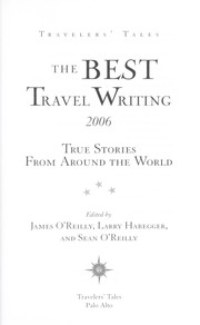 Cover of: The best travel writing 2006 by edited by James O'Reilly, Larry Habegger, and Sean O'Reilly.