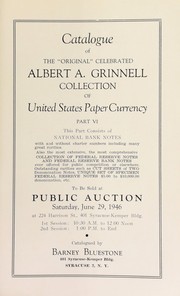 Cover of: Catalogue of the original celebrated Albert A. Grinnell collection of United States paper currency | Bluestone, Barney