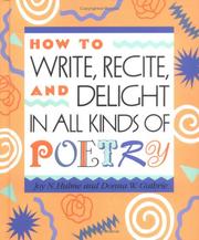 Cover of: How to write, recite, and delight in all kinds of poetry