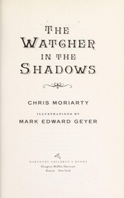 The watcher in the shadows by Chris Moriarty