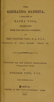 Cover of: The Gheranda Sanhita, a treatise on Hatha Yoga