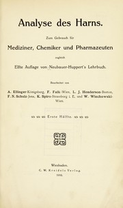 Cover of: Analyse des Harns: Zum Gebrauch für Mediziner, Chemiker und Pharmazeuten, zugleich 11. aufl. von Neubauer-Huppert's Lehrbuch