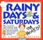 Cover of: Rainy days & Saturdays