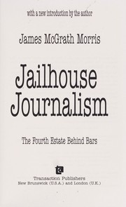 Cover of: Jailhouse journalism: the fourth estate behind bars