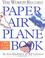 Cover of: The world record paper airplane book