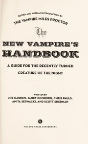 Cover of: The new vampire's handbook: a guide for the recently turned creature of the night