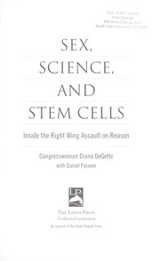 Sex, science, and stem cells by Diana DeGette