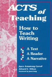 Cover of: Acts of teaching: how to teach writing : a text, a reader, a narrative