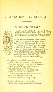 Cover of: Jolly laughs for jolly folks; or, funny jests and stories, jocular and laughable anecdotes, Jonathanisms, John Bullers, and Irish paddyisms, &c | University of Leeds. Library