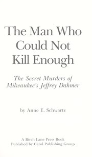 The man who could not kill enough by Anne E. Schwartz