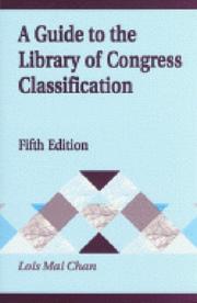 Cover of: A guide to the Library of Congress classification by Lois Mai Chan