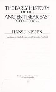 Cover of: The early history of the ancient Near East, 9000-2000 B.C