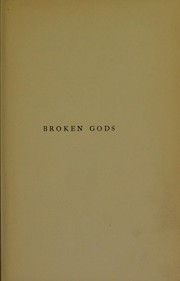 Cover of: Broken gods: a reply to Mr. Stephen Paget's "Experiments on animals"