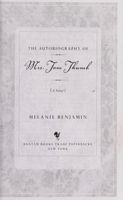 Cover of: The autobiography of Mrs. Tom Thumb: a novel