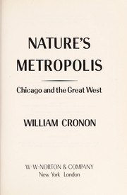 Cover of: Nature's metropolis by William Cronon