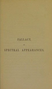 Cover of: Fallacy of ghosts, dreams, and omens; with stories of witchcraft, life-in-death, and monomania