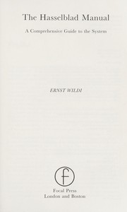 Cover of: The Hasselblad manual by Ernst Wildi
