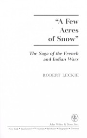 Cover of: A few acres of snow: England, France, and the struggle for the American continent
