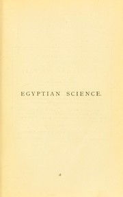 Cover of: Egyptian science from the monuments and ancient books: treated as a general introduction to the history of science