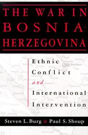 The war in Bosnia-Herzegovina by Steven L. Burg