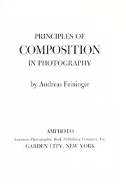 Principles of composition in photography by Andreas Feininger