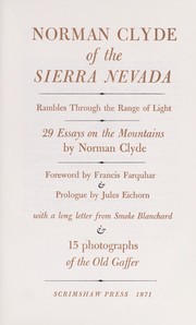 Norman Clyde of the Sierra Nevada by Norman Clyde