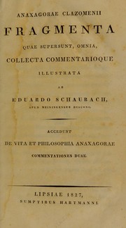 Cover of: Anaxagorae Clazomenii Fragmenta quae, supersunt, omnia by Anaxagoras
