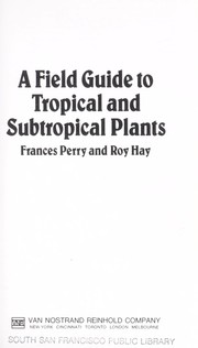 Cover of: A Field Guide to Tropical and Subtropical Plants