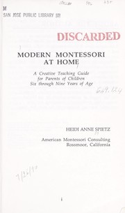 Cover of: Modern Montessori at home : a creative teaching guide for parents of children six through nine years of age