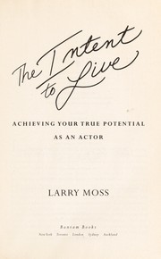 Cover of: The intent to live by Larry Moss