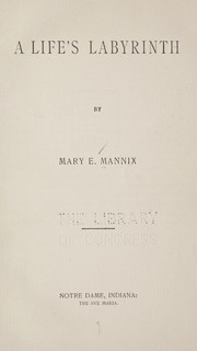 A life's labyrinth by Mannix, Mary Ellen