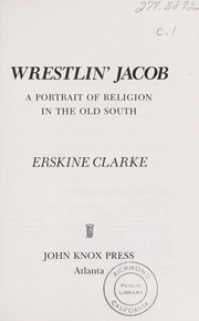 Cover of: Wrestlin' Jacob :  a portrait of religion in the Old South.