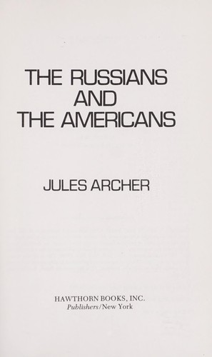 The Russians and the Americans by Jules Archer