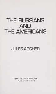 The Russians and the Americans by Jules Archer