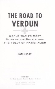 Cover of: The road to Verdun: World War I's most momentous battle and the folly of nationalism