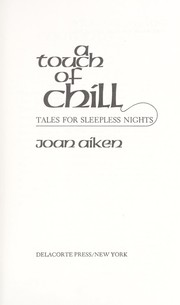Cover of: A touch of chill : tales for sleepless nights
