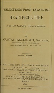 Cover of: Selections from essays on health-culture and the sanitary woollen system