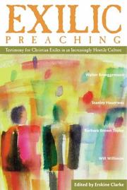 Cover of: Exilic preaching: testimony for Christian exiles in an increasingly hostile culture